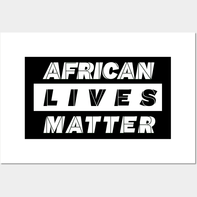 AFRICAN LIVES MATTER by AfreeKA -3 Wall Art by DREAM SIGNED Collection